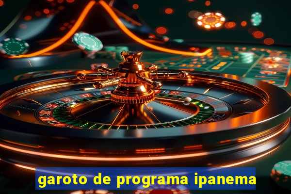 garoto de programa ipanema